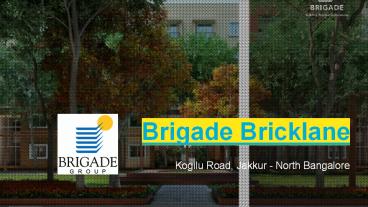 Brigade Bricklane Upcoming projects in bangalore