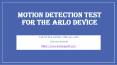 Motion Detection Test for the Arlo Device PowerPoint PPT Presentation