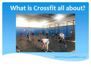 What is Crossfit all about?