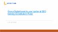 Give a Digital boost to your carrier at SEO training in institute in Pune! PowerPoint PPT Presentation