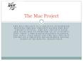 The Mac Project PowerPoint PPT Presentation