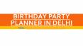 Birthday Party Planner in Delhi PowerPoint PPT Presentation