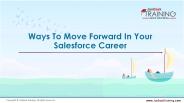 Ways To Move Forward In Your Salesforce Career