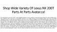 Get Wide Variety Of Lexus NX 200T Parts At Parts Avatar.ca! PowerPoint PPT Presentation