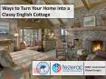 Ways to Turn Your Home into a Classy English Cottage PowerPoint PPT Presentation