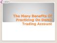 The Many Benefits Of Practicing On Demo Trading Account PowerPoint PPT Presentation