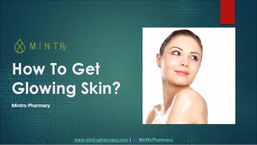 How To Get Glowing Skin?