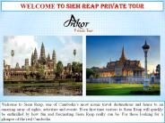 WELCOME TO SIEM REAP PRIVATE TOUR