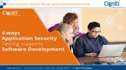 4 ways Application Security Testing supports Software Development