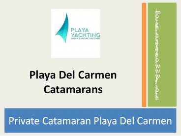 Private Catamaran Playa Del Carmen