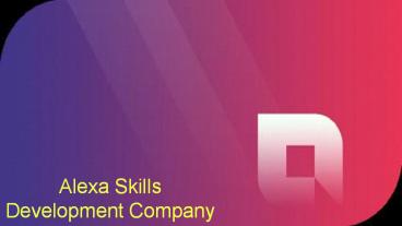 Alexa skills Development Company