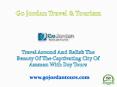 Travel around and Relish the Beauty of the Captivating City of Amman with Day Tours PowerPoint PPT Presentation