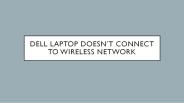 The Simple Way To Fix Wireless Network Issue In Dell Laptop