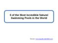 5 of The Most Incredible Natural Swimming Pools in The World (1) PowerPoint PPT Presentation