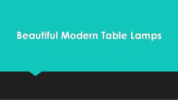 Stylish Modern Table Lamps