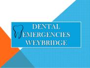 Dental Emergecies Weybridge