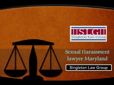 Sexual harassment lawyer Maryland | Singleton Law