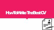 How To Write The Best CV