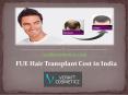 FUE Hair Transplant Cost in India PowerPoint PPT Presentation