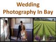 Wedding Photography In Bay Area-Wedding Video Films PowerPoint PPT Presentation