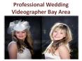 Professional Wedding Videographer Bay Area-Wedding Video Films PowerPoint PPT Presentation
