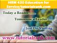 HRM 420  Education for Service--tutorialrank.com PowerPoint PPT Presentation