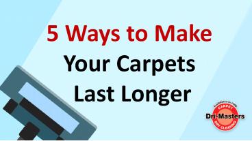 How to Make Carpets Last Longer in 6 Simple Ways? (1)