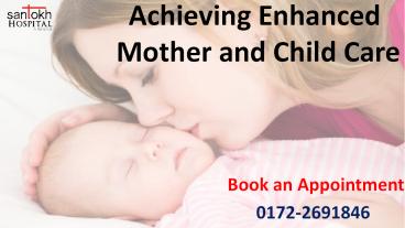 Achieving Enhanced Mother and Child Care