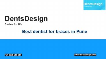 Dents design smiles for life