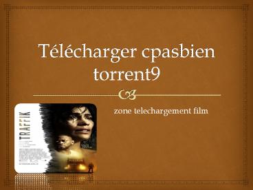 Télécharger cpasbien torrent9 pour regarder des séries de vidéos en ligne