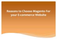 Reasons to Choose Magento For Your E-commerce Website