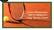 Proper Maintenance Tips to Safeguard a Clay Tennis Court