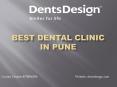 Best Dental Clinic in Pune PowerPoint PPT Presentation