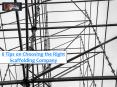 Here are 8 Tips on Choosing the Right Scaffolding Company. PowerPoint PPT Presentation