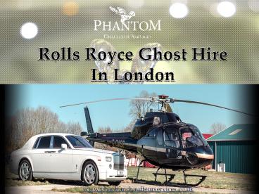 Rolls Royce Ghost Hire in London
