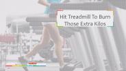 Hit Treadmill To Burn Those Extra Kilos (1)