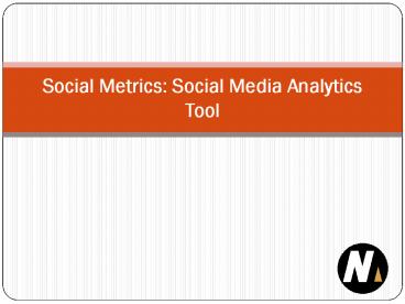 Social Metrics: Social Media Analytics Tool