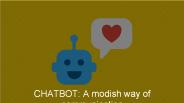 CHATBOT: A modish way of communication