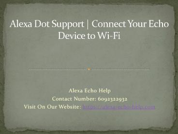 Alexa Dot Support | Connect Your Echo Device to Wi-Fi