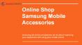 Online Shop Samsung Mobile Accessories (1) PowerPoint PPT Presentation