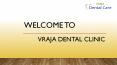 Best Dental Clinic In Chennai - Vraja Dental Care PowerPoint PPT Presentation