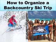 How to Organize a Backcountry Ski Trip