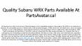 Find Online Best Parts of Subaru WRX Vehicle. Visit At Parts Avatar.ca! PowerPoint PPT Presentation