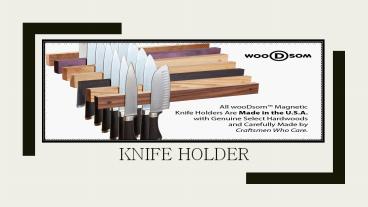 Where and How Can You Utilize a Knife Holder?