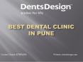 Best Dental Clinic in pune PowerPoint PPT Presentation