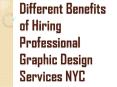 Different Benefits of Hiring Professional Graphic Design Services NYC PowerPoint PPT Presentation