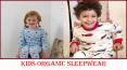Some Major Benefits of Kid’s Organic Sleepwear PowerPoint PPT Presentation