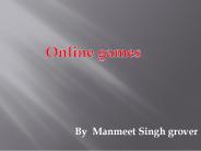 Details of Online games Manmeet Singh Grover