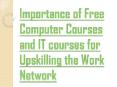 Benefits of Free Computer Courses (1) PowerPoint PPT Presentation