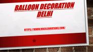 Balloon decoration Delhi